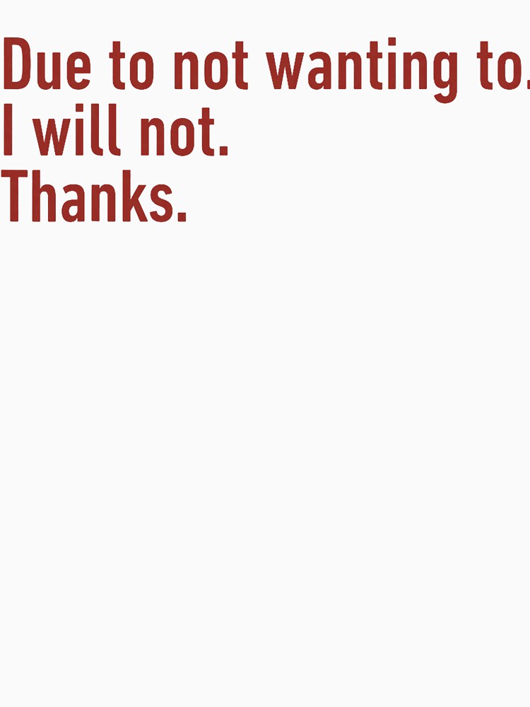 Funny Due To Not Wanting To Quote Statement by cosettacir6382 T-Shirts, Hoodie, Sweatshirt | BlankRebels.com (Image 3)
