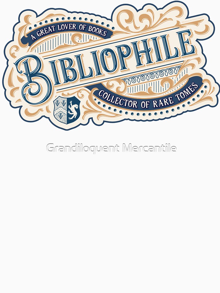 Bibliophile - Lover of Books - Collector of Rare Tomes by Grandiloquent Mercantile T-Shirts, Hoodie, Sweatshirt (Image 3)