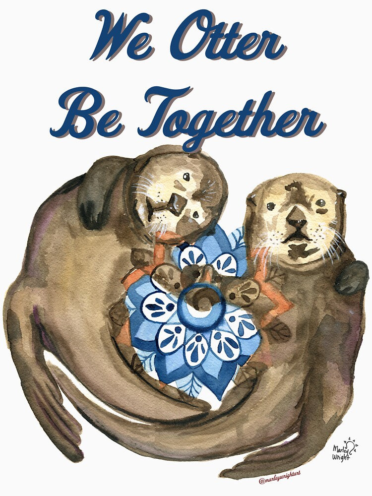 We Otter Be Together by marleywrightart T-Shirts, Hoodie, Sweatshirt | BlankRebels.com (Image 3)