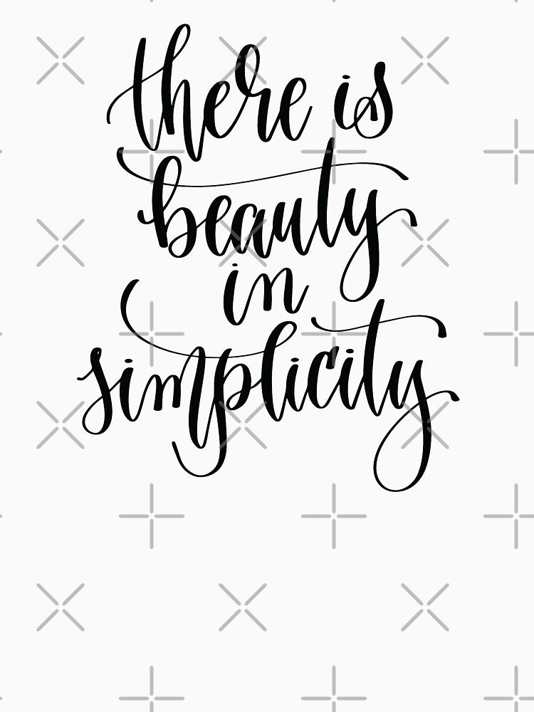 There Is Beauty In Simplicity by GoodVibesWX9 T-Shirts, Hoodie, Sweatshirt | BlankRebels.com (Image 3)