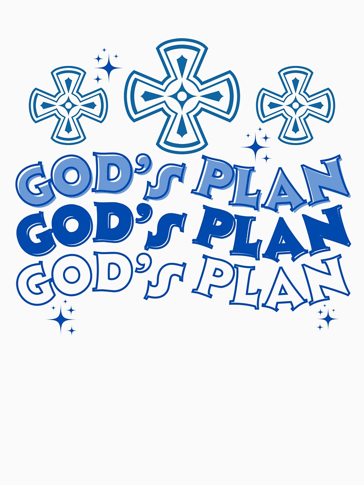 God'S Plan T-Shirts, Hoodie, Sweatshirt