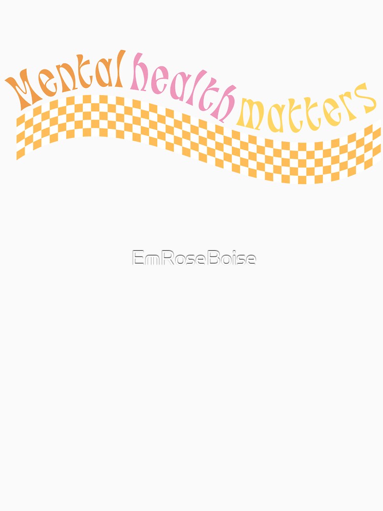 Mental health matters by EmRoseBoise T-Shirts, Hoodie, Sweatshirt | BlankRebels.com (Image 3)