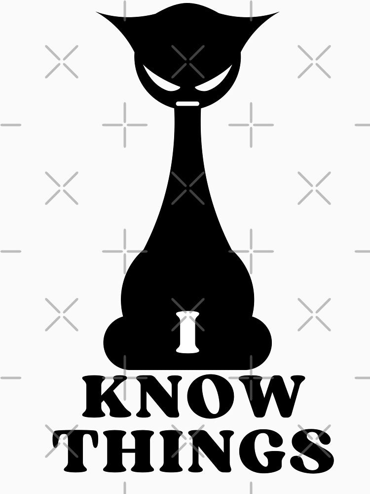 I KNOW THINGS ANGRY CAT SILHOUETTE Funny Cat Pictures Captions Cat Sayings T-Shirts, Hoodie, Sweatshirt