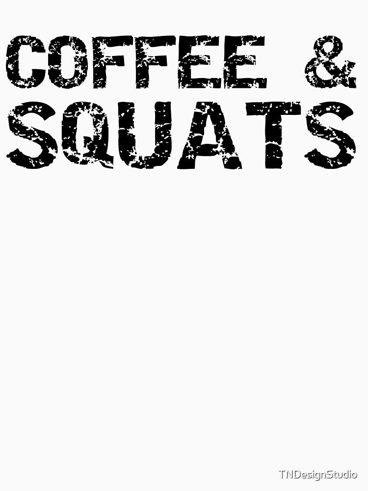Excercise Gift Coffee & Squats Funny Workout Quote by TNDesignStudio T-Shirts, Hoodie, Sweatshirt | BlankRebels.com (Image 3)