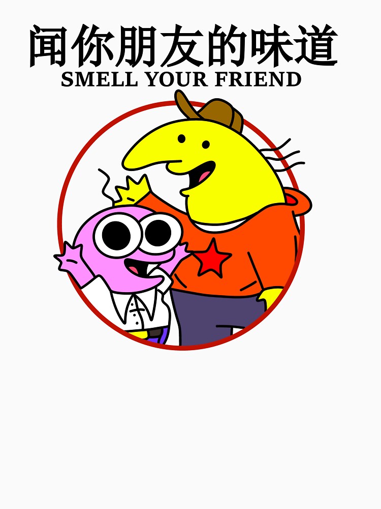 Smell your friend Chinese Bootleg Smiling Friends by CryBobby T-Shirts, Hoodie, Sweatshirt | BlankRebels.com (Image 3)