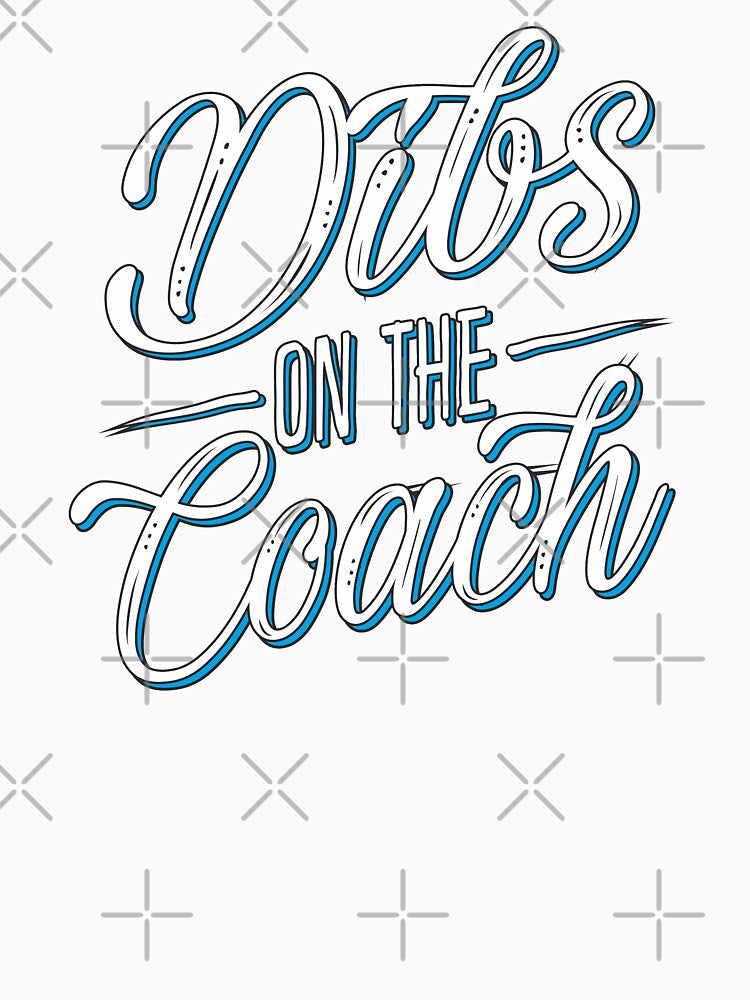 Dibs On The Coach Funny Gift For Coach With Humorous Quote by alenaz