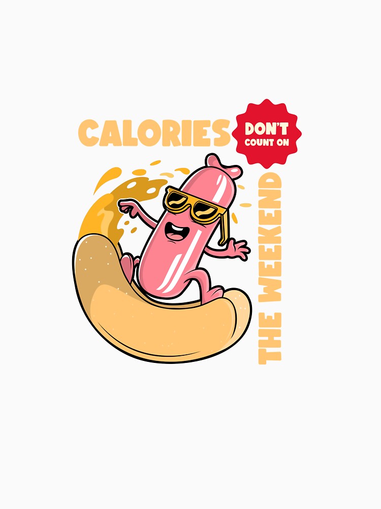 Calories Don’t Count on the Weekend Food And Recipe T-shirt by LamountTees Hoodie, Sweatshirt | BlankRebels.com (Image 3)