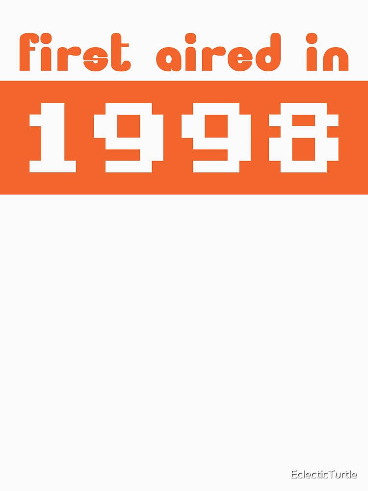 First Aired 1998 T-Shirts, Hoodie, Sweatshirt