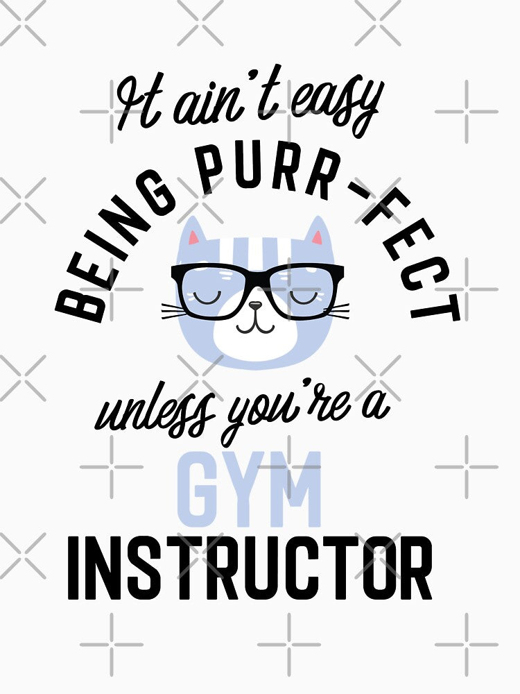 Gym Instructor Cat Gifts for Cat Lovers - It ain't easy being Purr Fect by betternotes T-Shirts, Hoodie, Sweatshirt (Image 3)