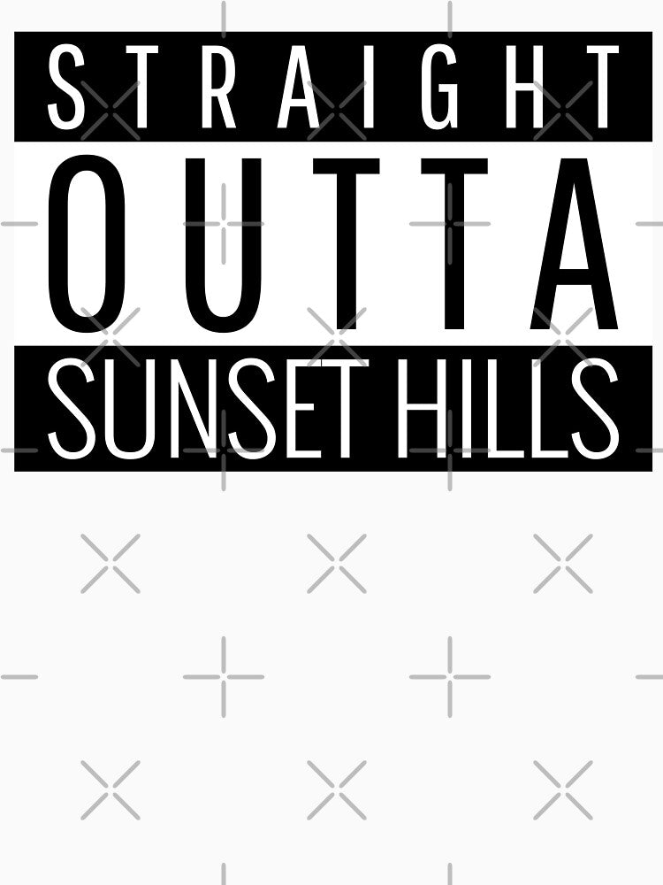 Straight Outta Sunset Hills Missouri Sunset Hills MO by Teelogic T-Shirts, Hoodie, Sweatshirt | BlankRebels.com (Image 3)