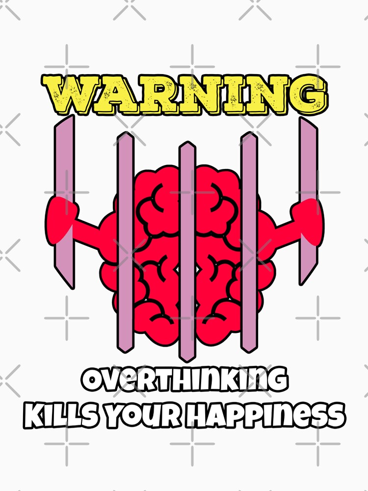 warning overthinking kills your happiness by storefoxmix T-Shirts, Hoodie, Sweatshirt | BlankRebels.com (Image 2)