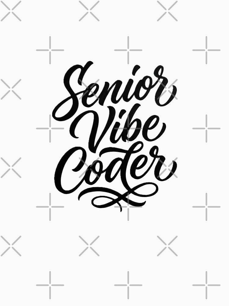 Senior Vibe Coder – Hand-Lettered Calligraphy Tech Design by MècheNoire T-Shirts, Hoodie, Sweatshirt (Image 3)