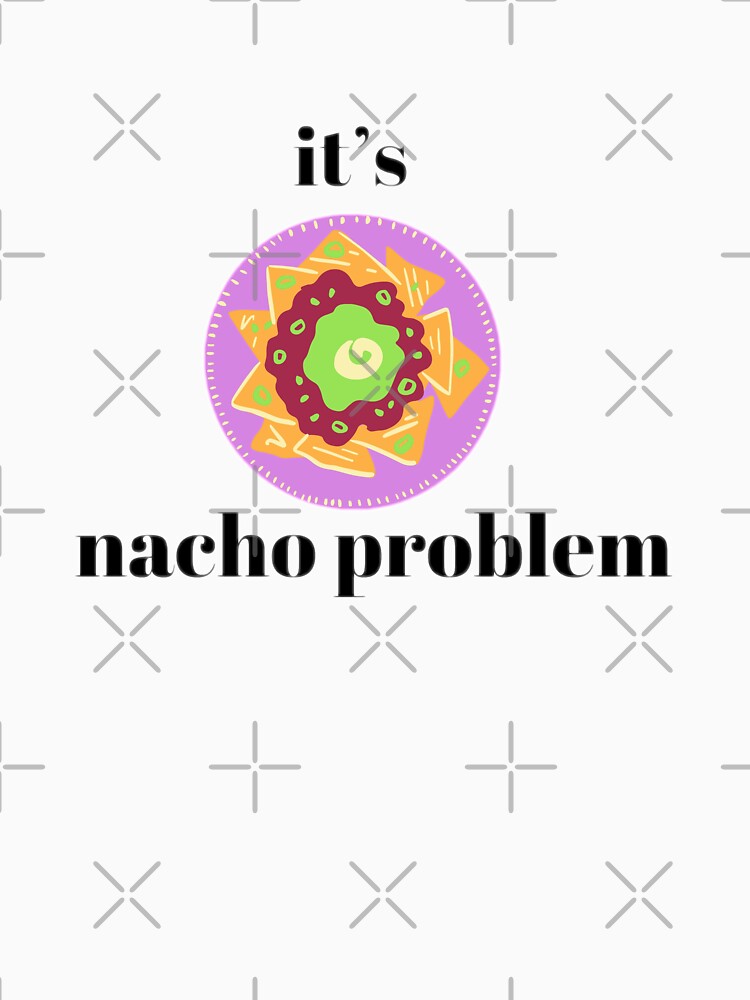 Nacho by Screwnut T-Shirts, Hoodie, Sweatshirt | BlankRebels.com (Image 3)