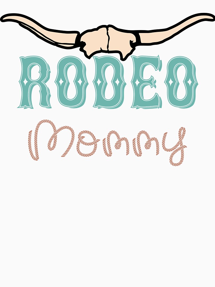 Rodeo Mommy Tshirt by soycarlosverde Hoodie, Sweatshirt | BlankRebels.com (Image 3)