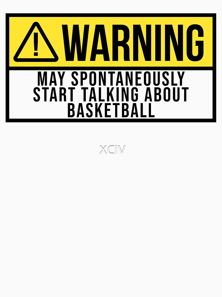 Basketball Warning by XCIV T-Shirts, Hoodie, Sweatshirt | BlankRebels.com (Image 3)