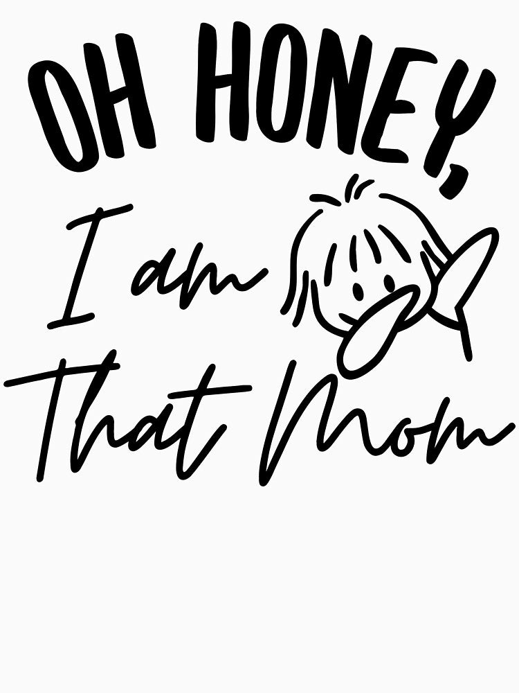 Oh Honey I am that Mom Shirt,Funny Dabbing Mom Tshirt,Cute Mother's Day Tees,Funny Mom Shirt. by Babe3955... (Image 3)