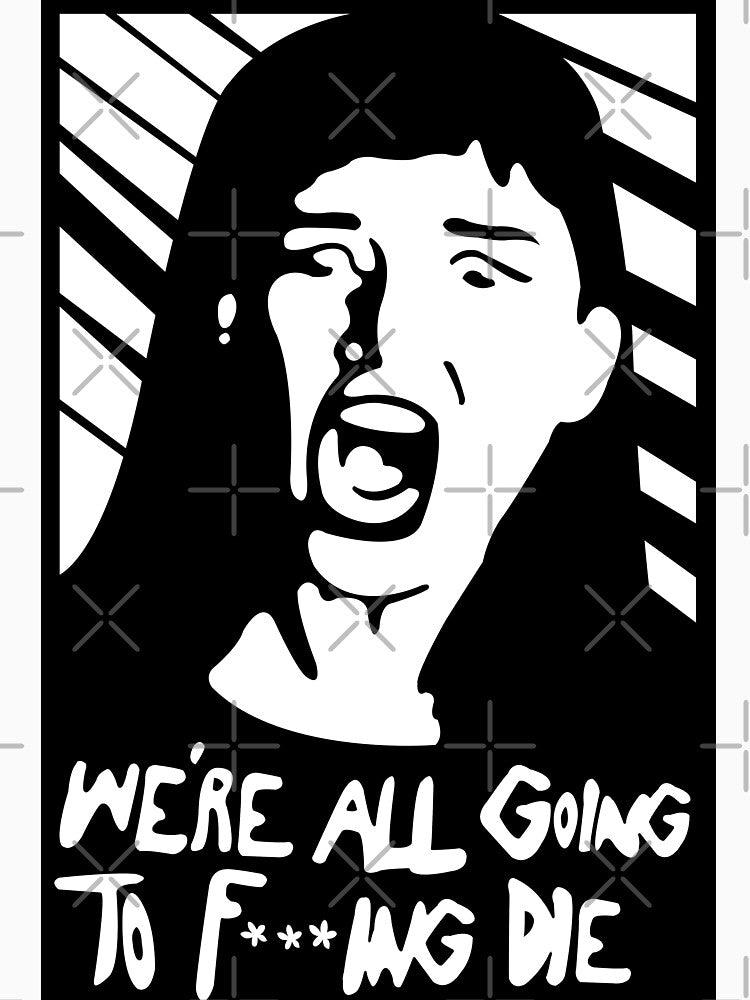 We're All Going To F***ing Die - Don't Look Up Censored by PotatoGear T-Shirts, Hoodie, Sweatshirt (Image 3)