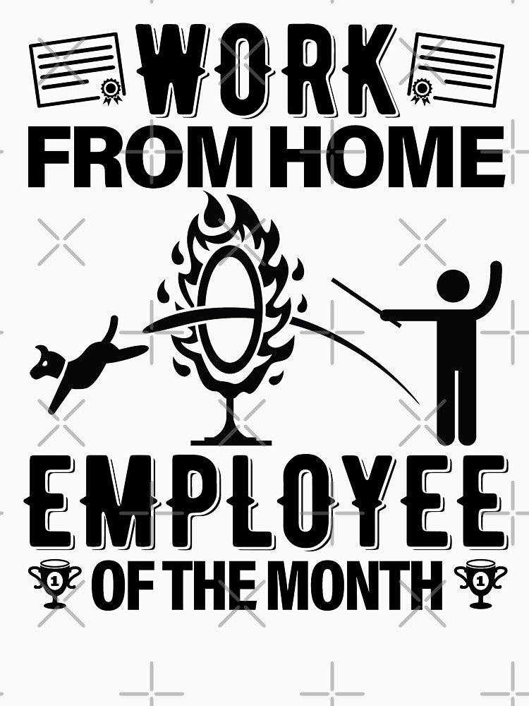 Work From Home Employee Of The Month Job by GravitiTees T-Shirts, Hoodie, Sweatshirt | BlankRebels.com (Image 3)