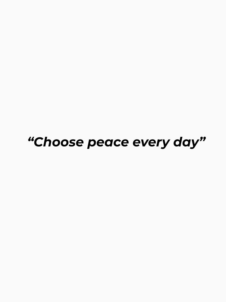 Choose Peace Every Day – Minimal Inspirational Quote by SABPrints T-Shirts, Hoodie, Sweatshirt | BlankRebels.com (Image 3)