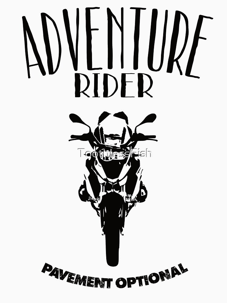 Adventure Bike Rider GS Motorcycle Theme - Pavement Optional by ToothlessFish T-Shirts, Hoodie, Sweatshirt (Image 3)