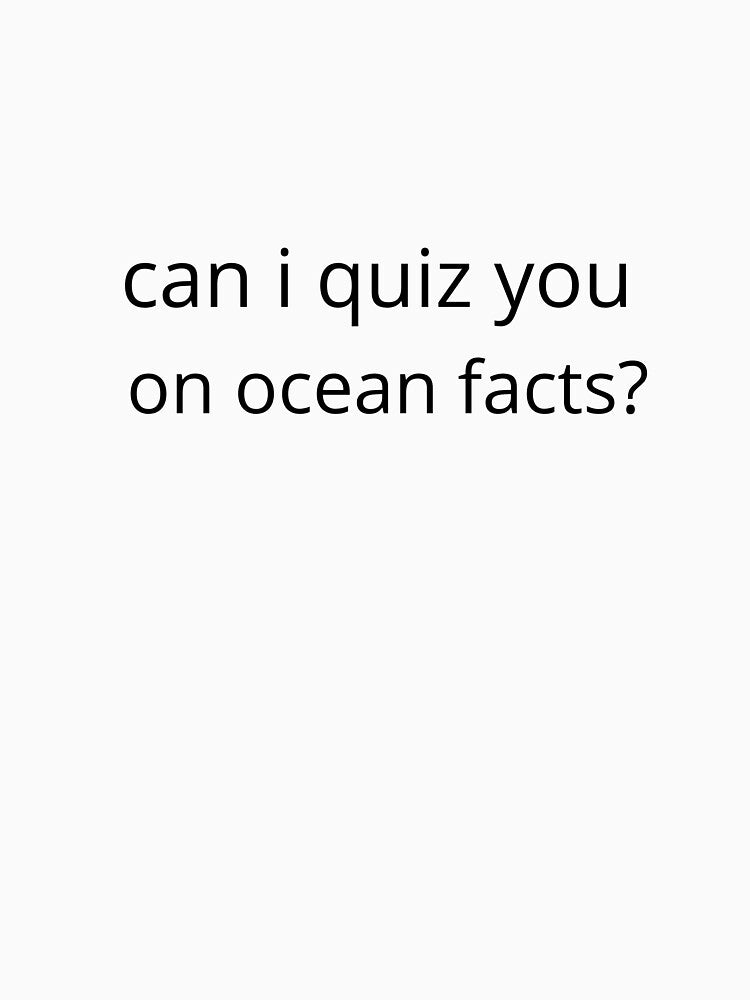 Can I quiz you on ocean facts? by Black & Aura T-Shirts, Hoodie, Sweatshirt | BlankRebels.com (Image 3)