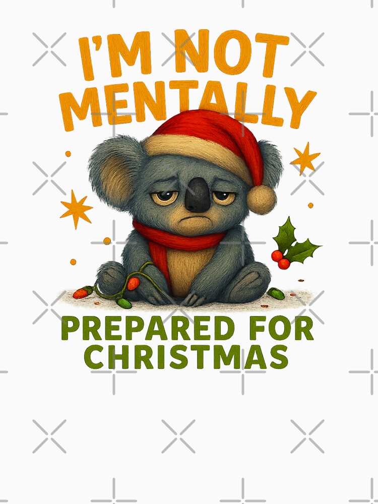 Not Mentally Ready Christmas Koala by Liv Solara T-Shirts, Hoodie, Sweatshirt | BlankRebels.com (Image 3)