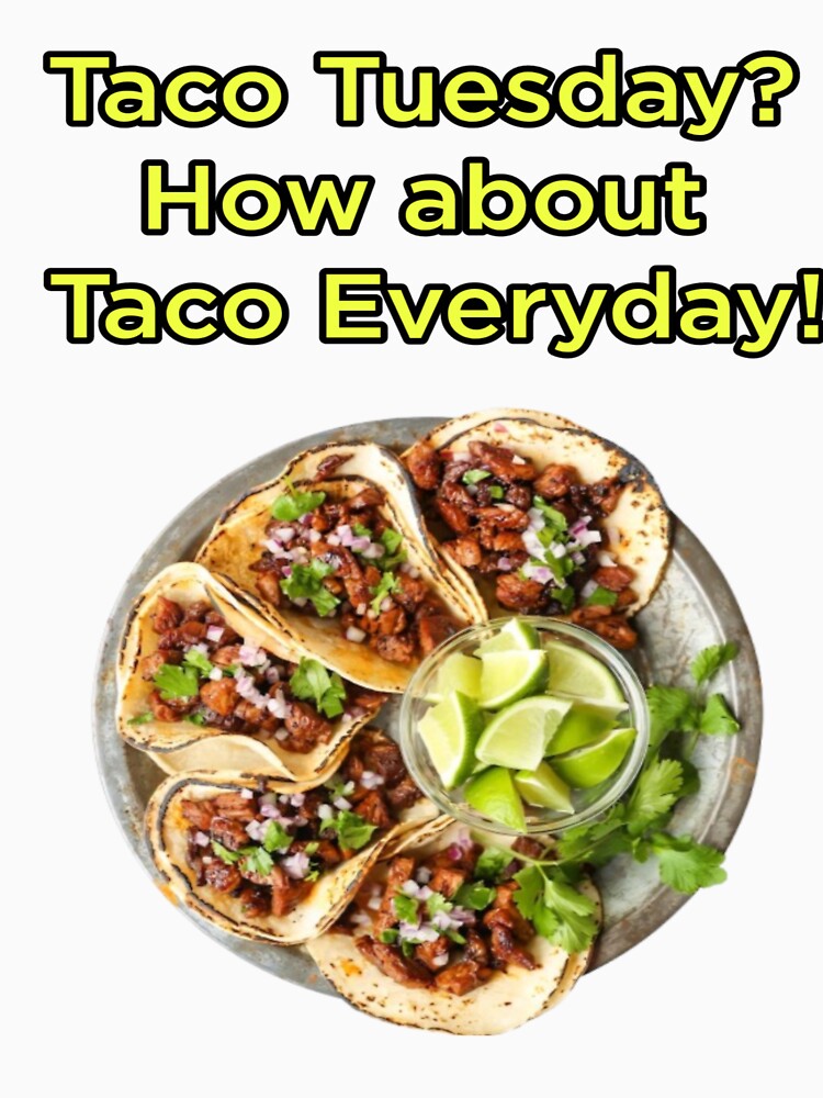 Funny Taco Everyday by Cat Haven & Rescue T-Shirts, Hoodie, Sweatshirt | BlankRebels.com (Image 3)