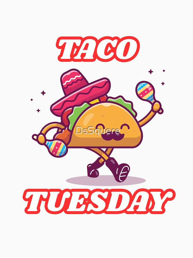 taco tuesday by DsSquere T-Shirts, Hoodie, Sweatshirt | BlankRebels.com (Image 3)
