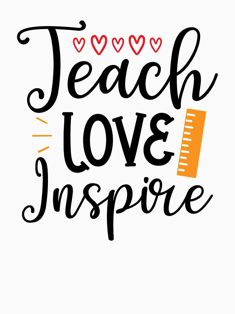 Teach Love Inspire Teacher Quote by Briekel T-Shirts, Hoodie, Sweatshirt | BlankRebels.com (Image 3)