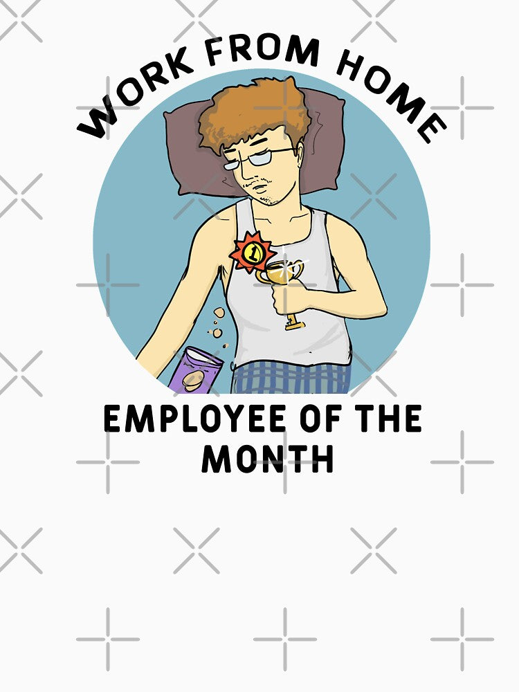 Work From Home - Employee of the month by Art-Tease T-Shirts, Hoodie, Sweatshirt | BlankRebels.com (Image 3)