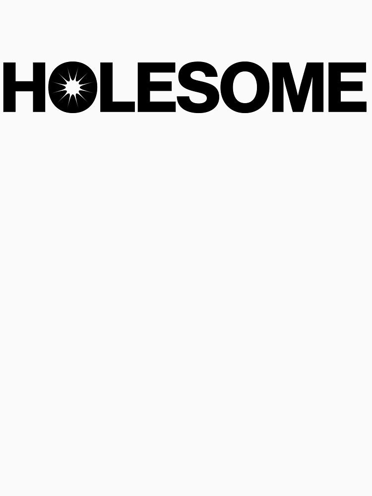 Holesome Apparel - Black Letter (Won't appear on dark color products) by bearlydanny T-Shirts, Hoodie, Sweatshirt (Image 3)