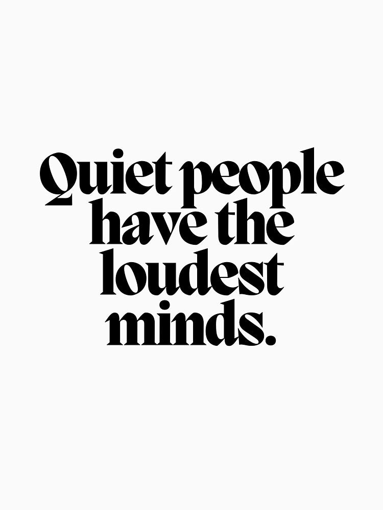 Quiet people have the loudest minds. by CharmStudio T-Shirts, Hoodie, Sweatshirt | BlankRebels.com (Image 3)