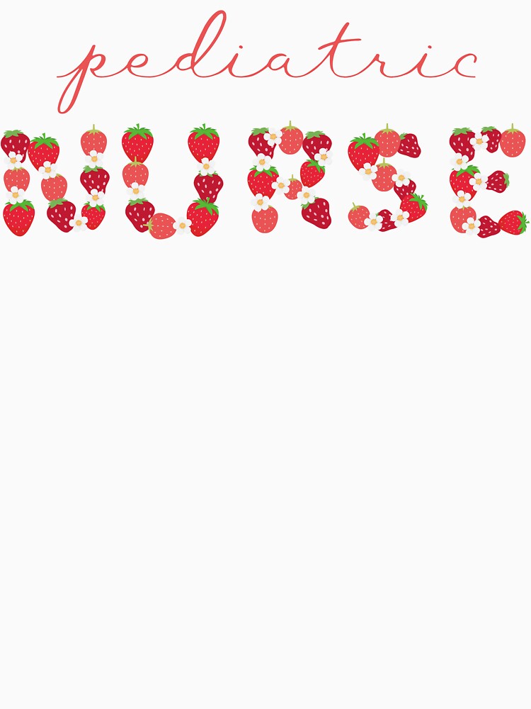 Pediatric Nurse Strawberry Letters by AsinusAS T-Shirts, Hoodie, Sweatshirt | BlankRebels.com (Image 3)