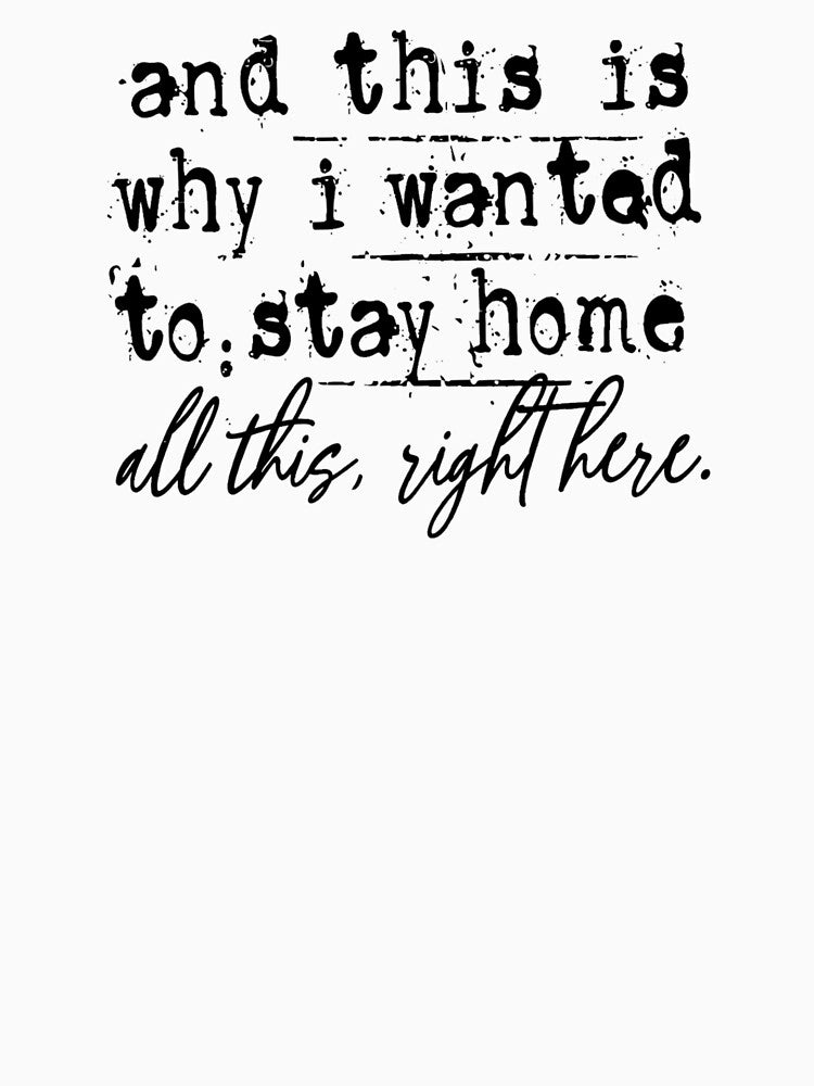 And This Is Why I Wanted To Stay Home All This Right Here by krystalRomanart T-Shirts, Hoodie, Sweatshirt (Image 3)