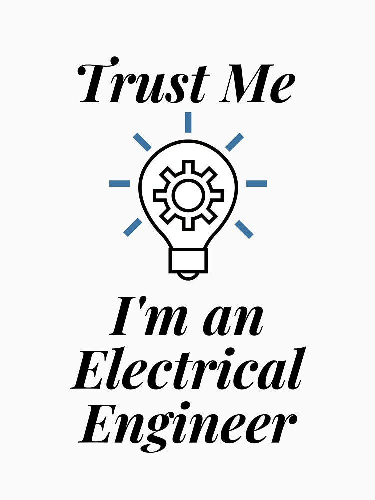 Trust Me I'm an Electrical Engineer by Profession-Co T-Shirts, Hoodie, Sweatshirt | BlankRebels.com (Image 3)