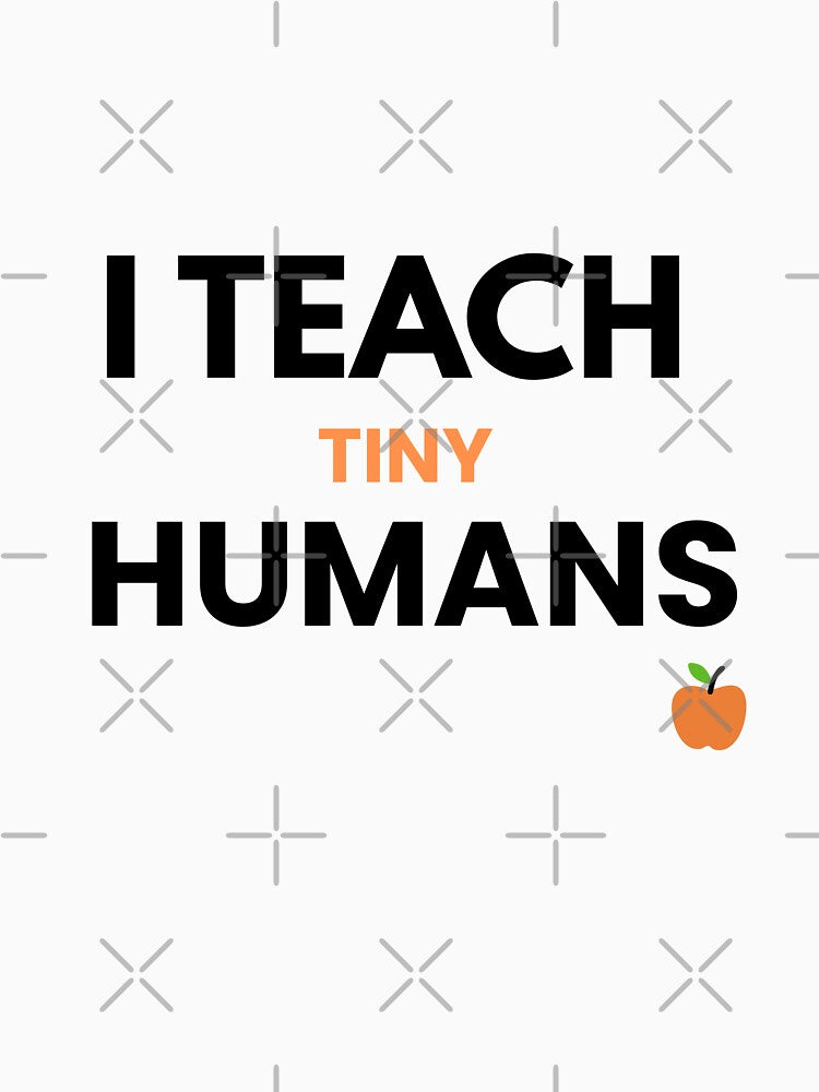 I Teach Tiny Humans Funny Teacher Shirt – Cute Elementary Teacher Gift by ade-datt Hoodie, Sweatshirt (Image 3)