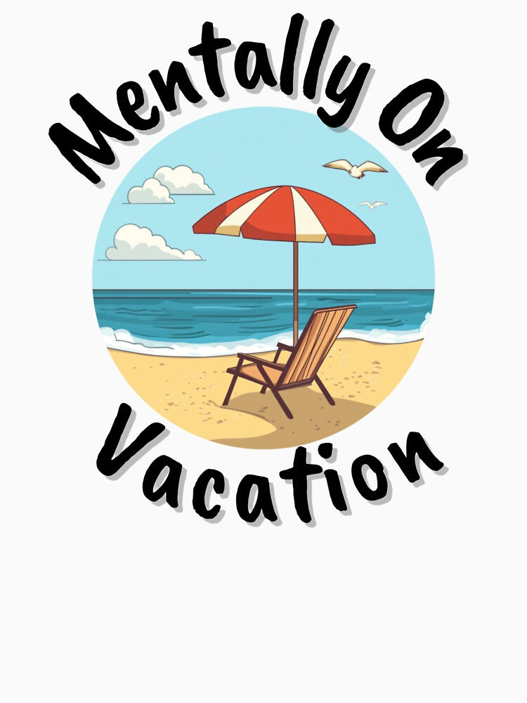 Mentally On Vacation by TeddyEddie‎ T-Shirts, Hoodie, Sweatshirt | BlankRebels.com (Image 3)