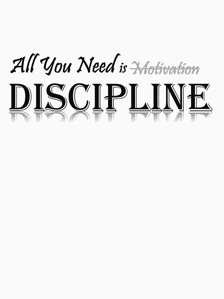 All You Need is Discipline – Motivational Quote Sticker by boxenbrain T-Shirts, Hoodie, Sweatshirt (Image 3)