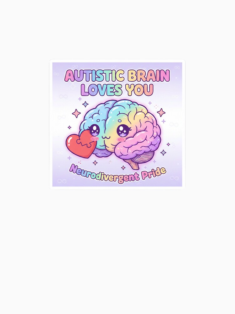 Autistic Brain Loves You Neurodivergent Pride Sticker by OrikuStudio T-Shirts, Hoodie, Sweatshirt | BlankRebels.com (Image 3)
