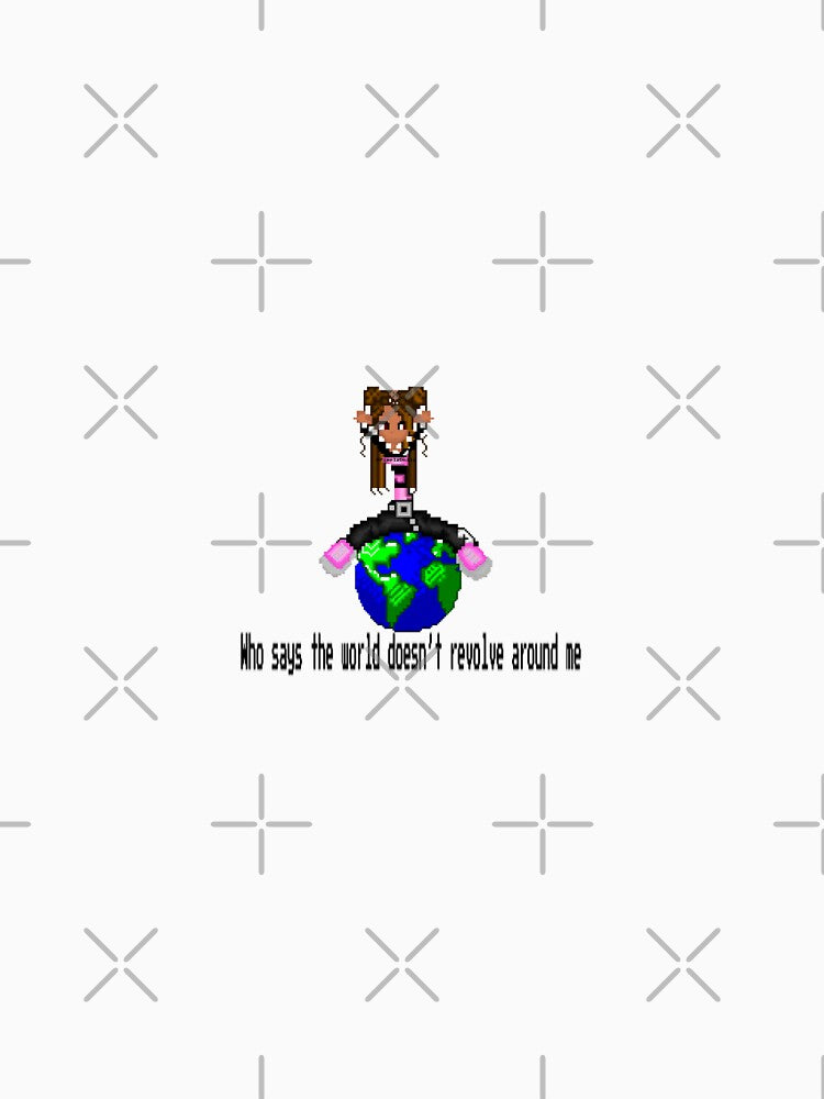 Who says the world doesn’t revolve around me by PixelzDollz T-Shirts, Hoodie, Sweatshirt | BlankRebels.com (Image 3)