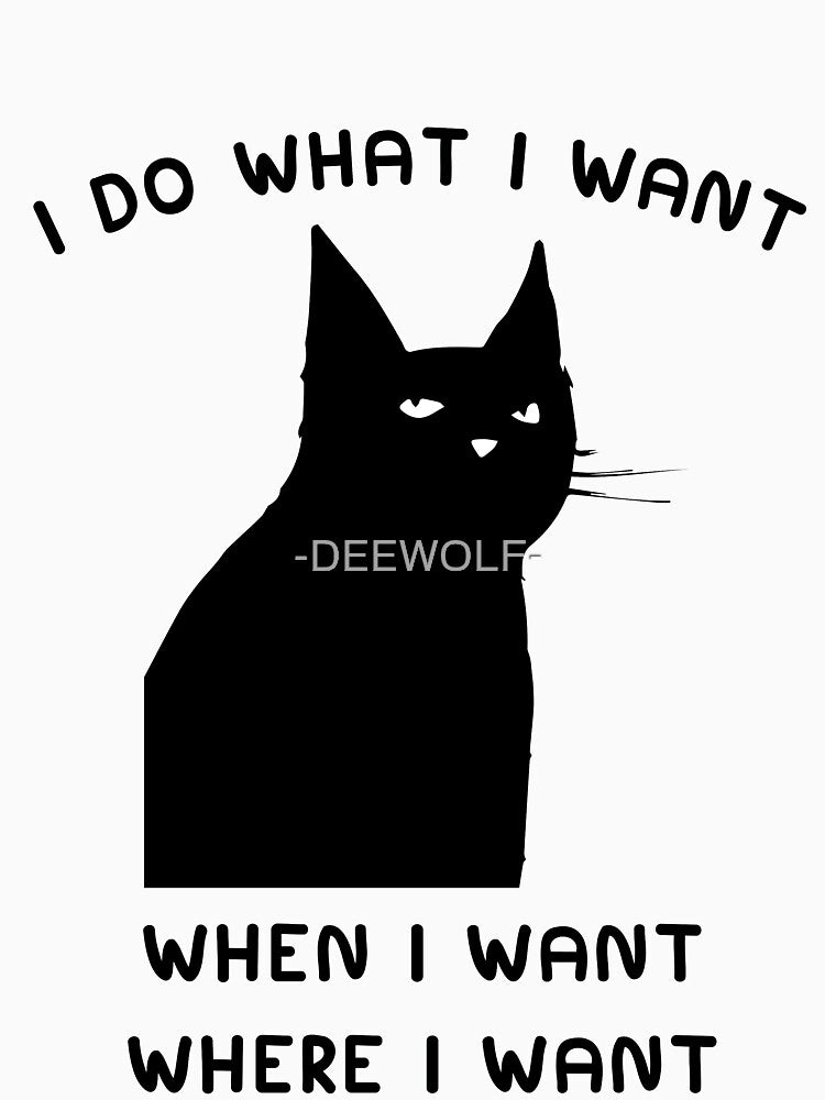 I Do What I Want  When I Want  Where I Want by -DEEWOLF- T-Shirts, Hoodie, Sweatshirt | BlankRebels.com (Image 3)