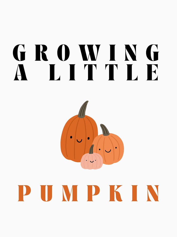 pregnancy announcement  growing little a pumpkin by ZArtful-Attire T-Shirts, Hoodie, Sweatshirt | BlankRebels.com (Image 3)
