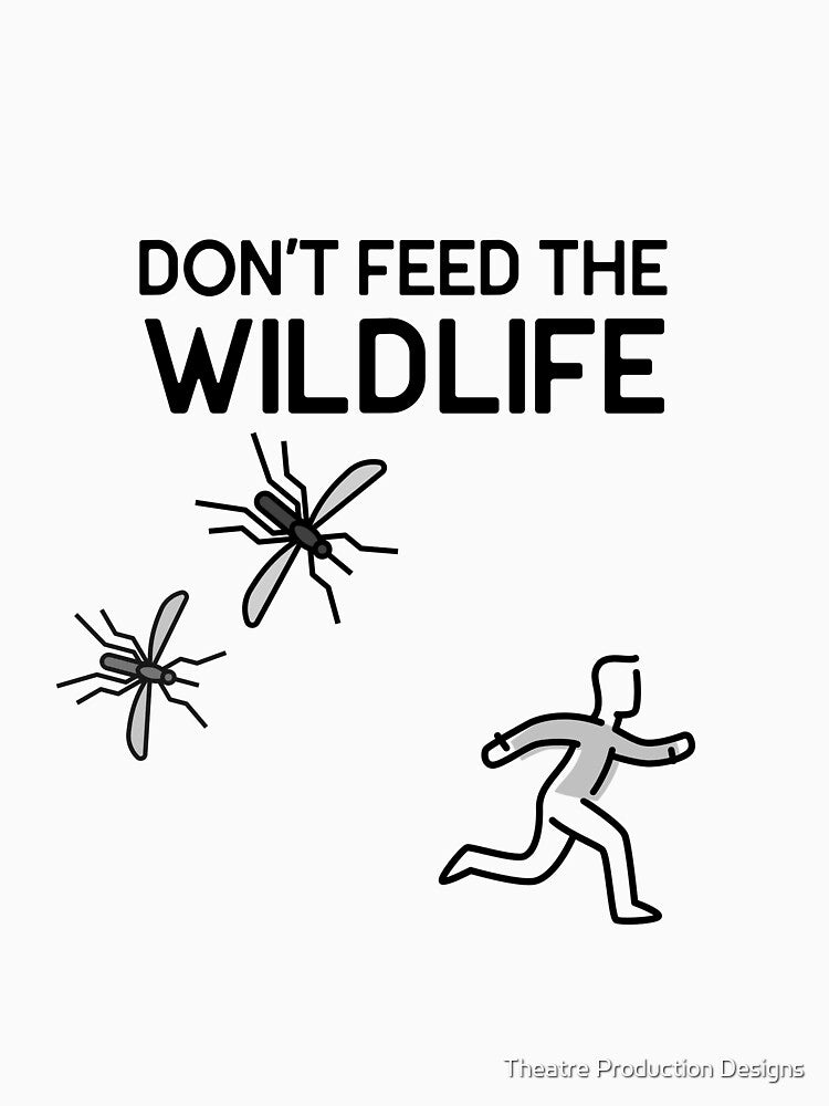 Don't feed the mosquitoes! by Theatre Production Designs T-Shirts, Hoodie, Sweatshirt | BlankRebels.com (Image 3)