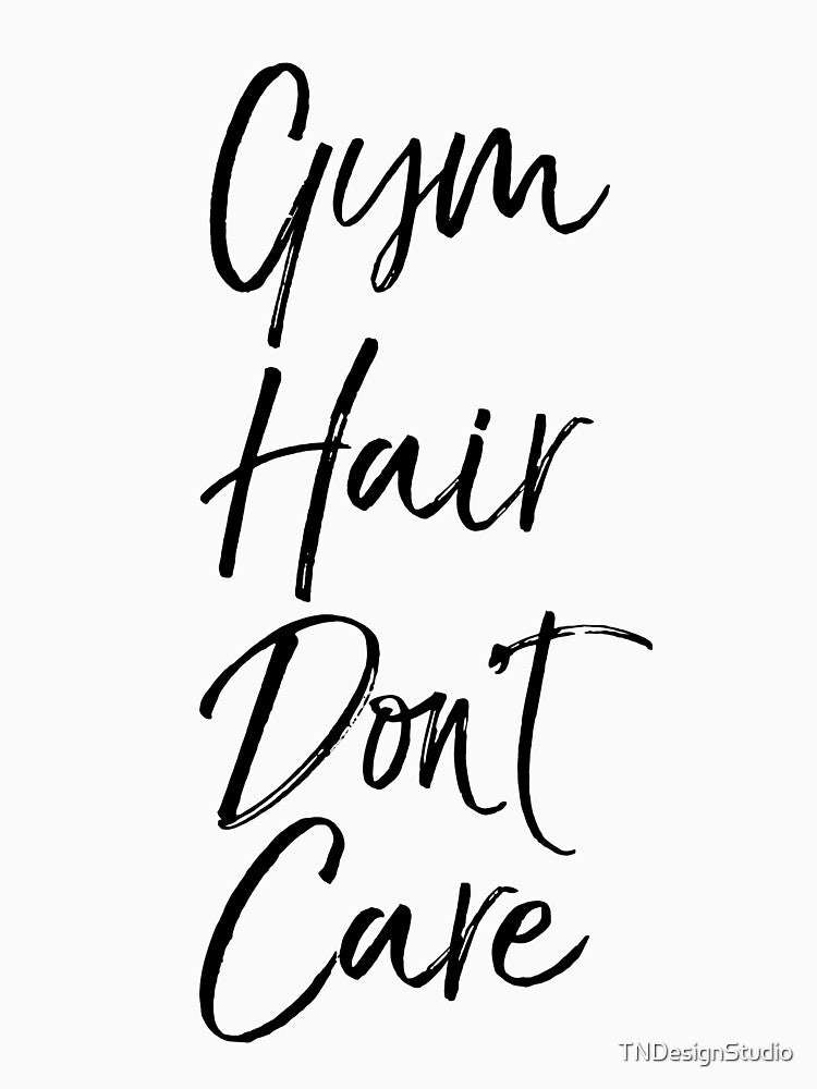 Cute Gym Hair Don't Care Funny Workout Quote by TNDesignStudio T-Shirts, Hoodie, Sweatshirt | BlankRebels.com (Image 3)