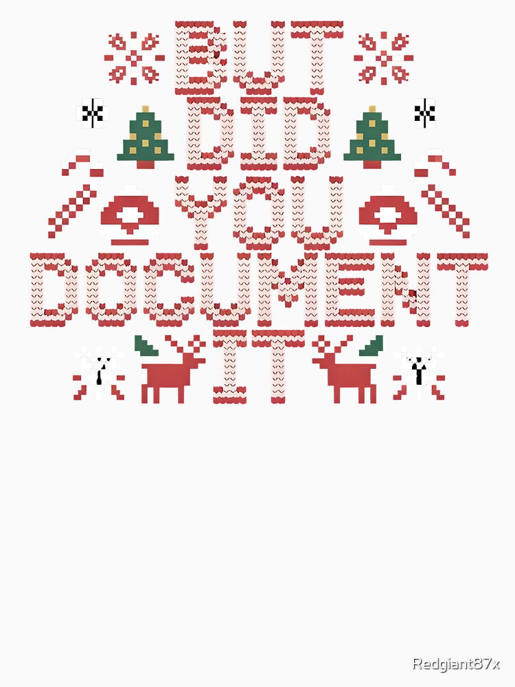 Christmas Office Meme – But Did You Document It Ugly Sweater by Redgiant87x