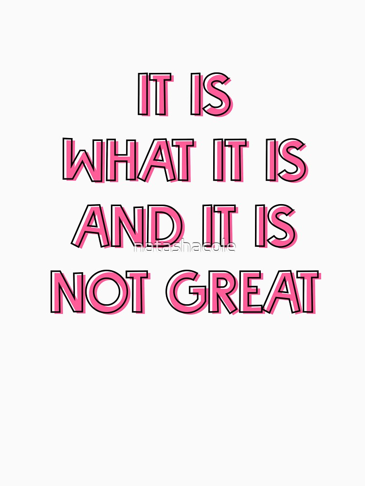 It is what it is by natashacole T-Shirts, Hoodie, Sweatshirt | BlankRebels.com (Image 3)