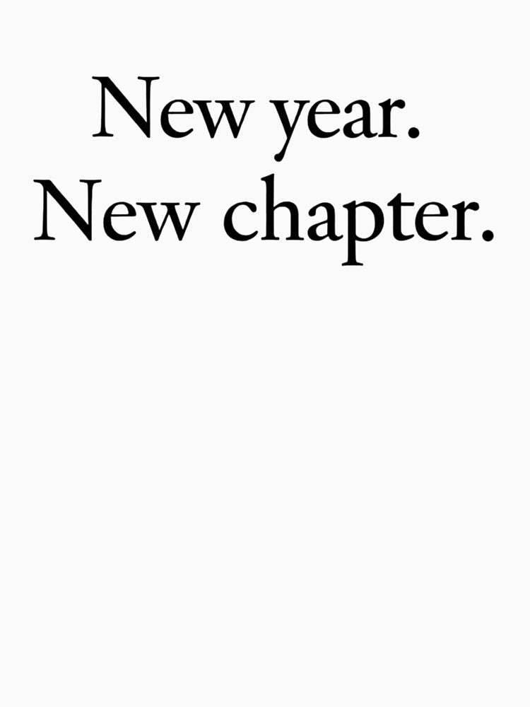 New Year New Chapter Minimal Quote by Irene Catchmind T-Shirts, Hoodie, Sweatshirt | BlankRebels.com (Image 3)