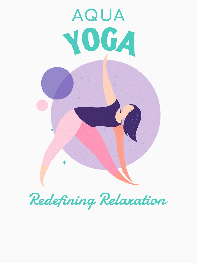Aqua Yoga: Redefining Relaxation by KWamba T-Shirts, Hoodie, Sweatshirt | BlankRebels.com (Image 3)