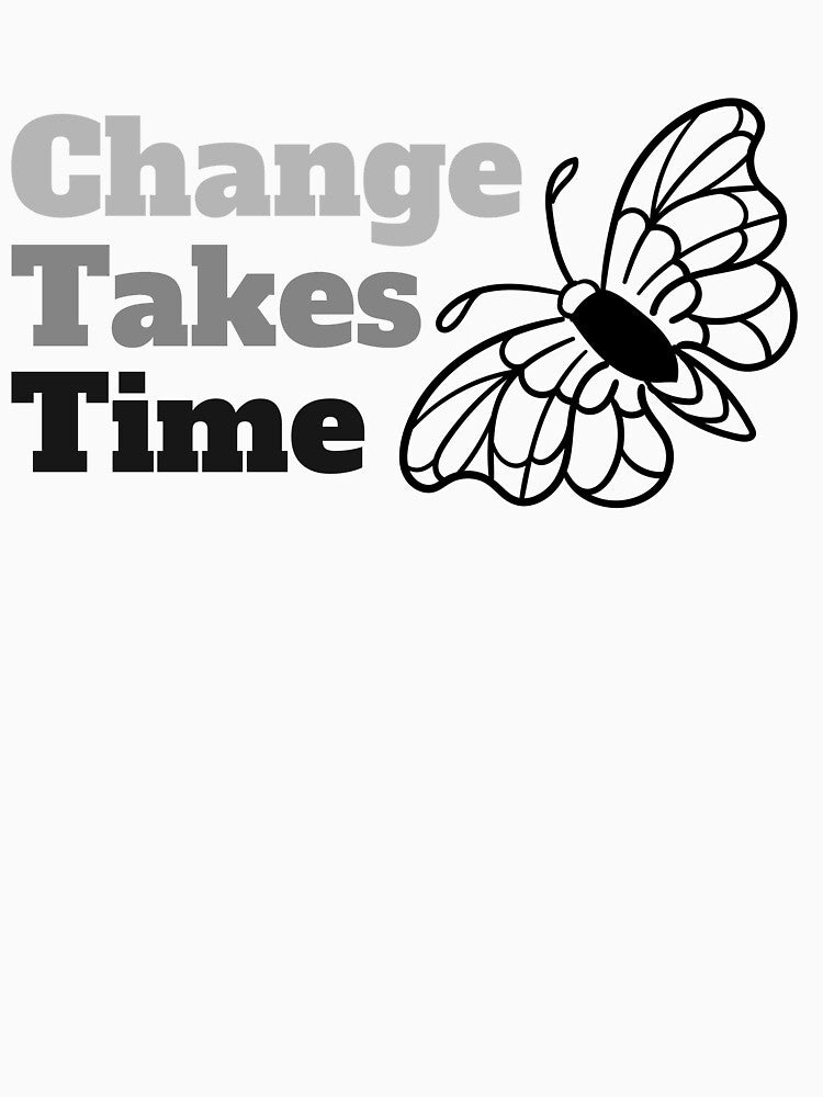 Change Takes Time by RiadMannan T-Shirts, Hoodie, Sweatshirt | BlankRebels.com (Image 3)