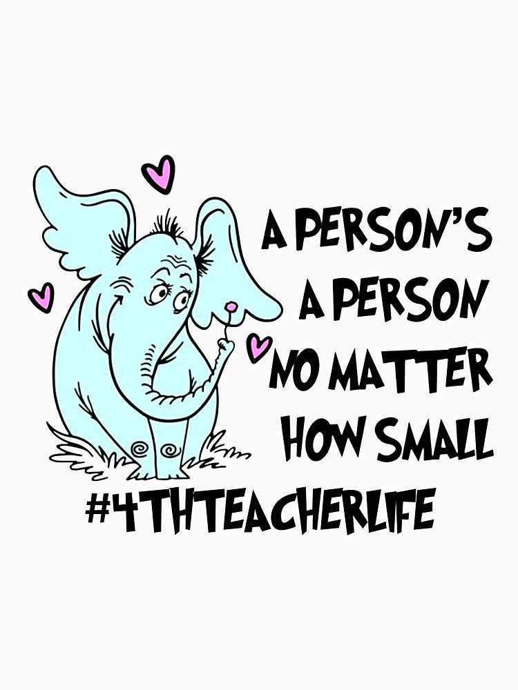 A Person's A Person No Matter How Small 4Th Teacher, by codyemantai T-Shirts, Hoodie, Sweatshirt | BlankRebels.com (Image 3)